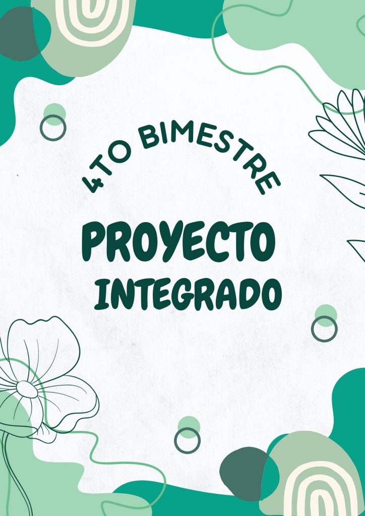 PROYECTO INTEGRADO 4TO BIMESTRE