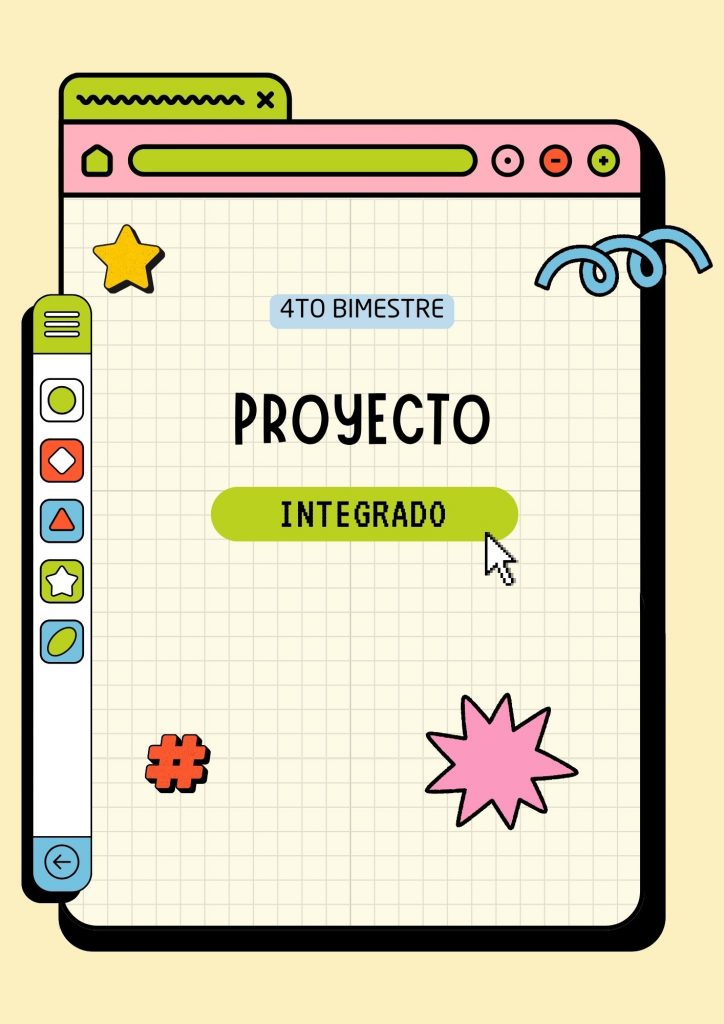 PROYECTO INTEGRADO 4TO BIMESTRE